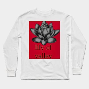 LILY OF VALLEY T SHIRT Long Sleeve T-Shirt